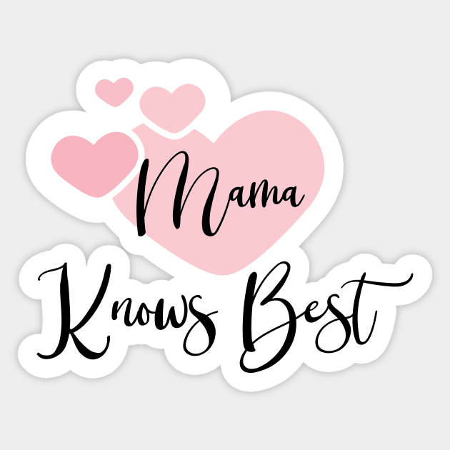 Mama Knows Best Sticker by Ras-man93